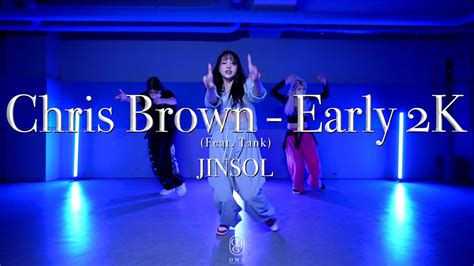 Jinsol Choreography Chris Brown Early K Feat Tank Youtube