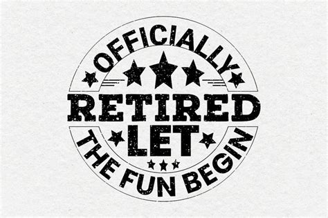 Officially Retired Let The Fun Begin SVG Design 2474940