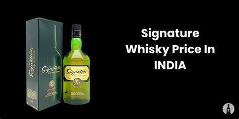 Signature Whisky Price In India Updated List