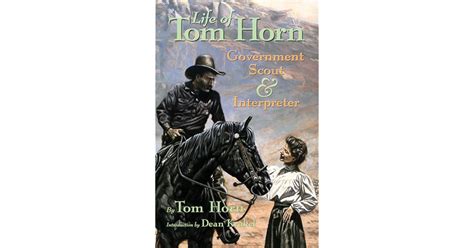 Life of Tom Horn: Government Scout and Interpreter by Tom Horn