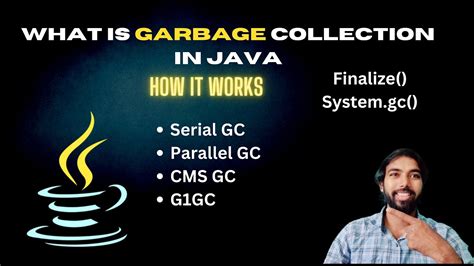 Garbage Collection In Java Types How It Works Example Youtube