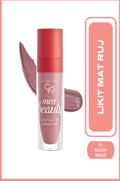 Golden Rose Miss Beauty Stay Matte Lipcolor 01 Blush Nude Kalıcı Likit Mat Ruj 5 5 ml Fiyatı