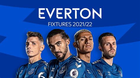 Everton: Premier League 2021/22 fixtures and schedule - Flipboard