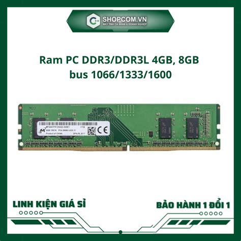 Bh 12 ThÁng 1 ĐỔi 1 Ram Pc Ddr3ddr3l 4gb 8gb Bus 106613331600