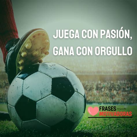 Frases Motivadoras De Futbol Cortas Inspiradoras Y Bonitas