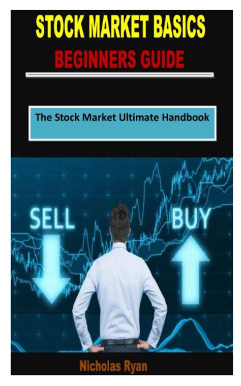 STOCK MARKET BASICS BEGINNERS GUIDE: The Stock Market Ultimate Handbook ...