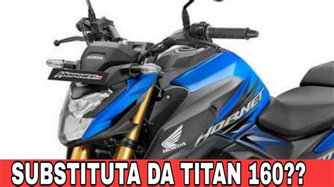 Nova Substituta Da Honda Titan Hornet Cc Youtube