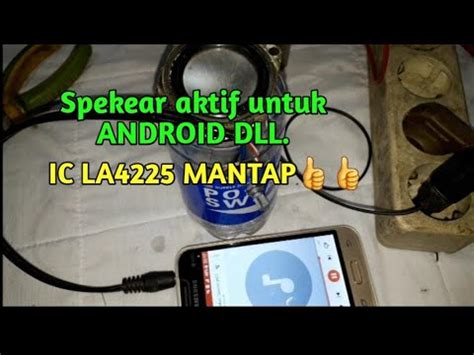 Cara Bikin SPEKER AKTIF Untuk ANDROID HP Karya ROSLIN TEHNIK YouTube