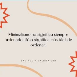 10 Frases Minimalistas Motivadoras Para Inspirarte A Vivir Con Menos