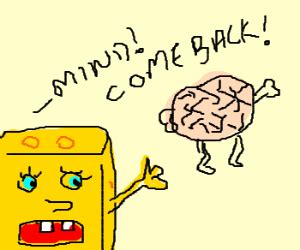 Spongebob is losing his mind - Drawception