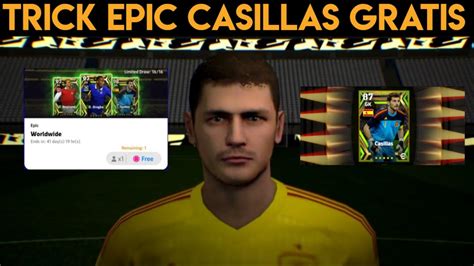 Trik Cara Mendapatkan Epic Casillas Gratis Di Epic Worldwide Efootball