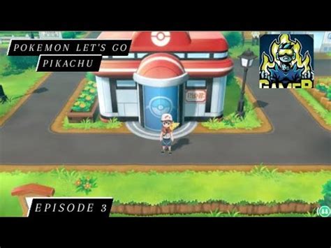 Pokemon Let S Go Pikachu Gameplay EPISODE 3 YouTube