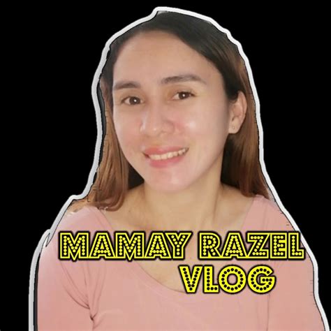 Mamay Razel Vlog Youtube