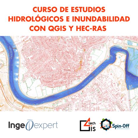 Curso Estudios Hidrol Gicos Y De Inundabilidad Con Qgis Y Hec Ras