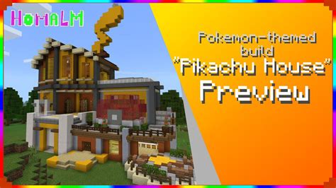 Pikachu House Pokemon Themed Build Preview Minecraft Build [homalm