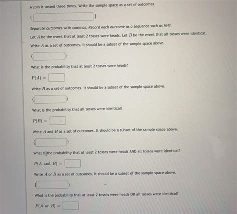 Solved A Coin Is Tossed Three Times Write The Sample Space Chegg