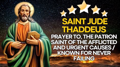 🛑 Prayer To St Jude Thaddeus Patron Saint Of Afflicted Causes Known