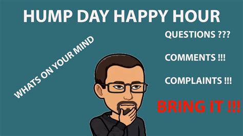 Hump Day Happy Hour Whats On Your Mind Youtube