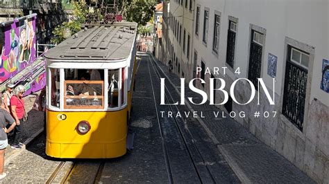 Portugal Lisbon Travel Vlog 4K Part 4 History Culture Food City