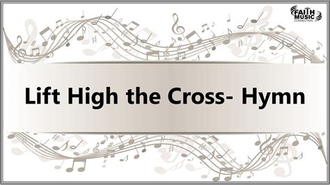 Lift High the Cross Hymn - Faith Music Connection