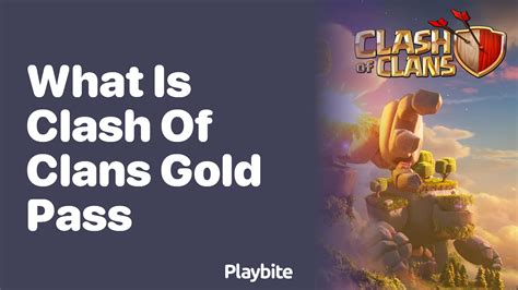 What Is Clash Of Clans Gold Pass Playbite