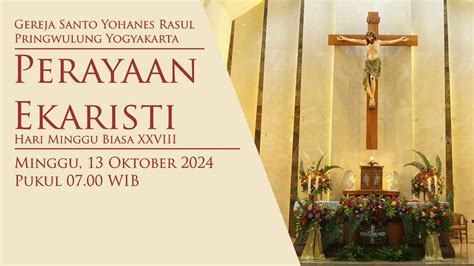 Misa Hari Minggu Biasa XXVIII 13 Oktober 2024 Gereja St Yohanes