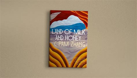 Poured Over C Pam Zhang On Land Of Milk And Honey B N Reads