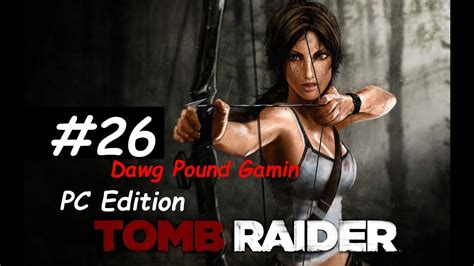 Tomb Raider 2013 Part 26 Commentary Walkthrough Nonlinear Gameplay HD ...