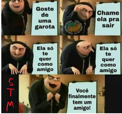 não é meu caso mas fica a dica Meme by Shadow the Memehog Memedroid