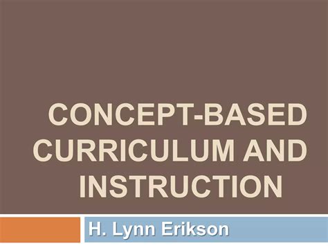 Concept Based Curriculum And Instruction Ppt