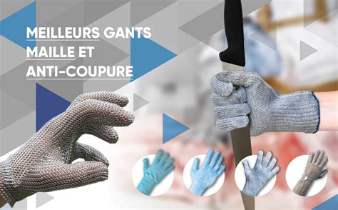 Les Meilleurs Gants En Maille Et Protection Anti Coupure Pour L Indust