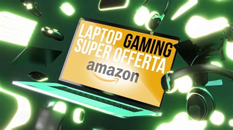 Le Migliori Offerte Sui Portatili Gaming Della Festa Di Primavera Di Amazon