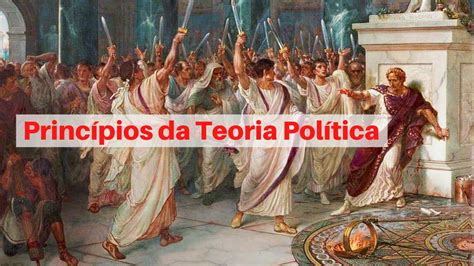 Princípios da Teoria Política Nascimento da política do Estado e