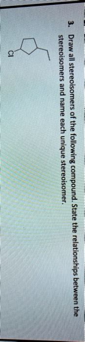 Solved Stereoisomers Draw All Stereoisomers And Name 0 V Stereongner