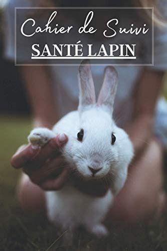 Cahier De Suivi Santé Lapin Carnet De Sante à Remplir Pour Votre Lapin