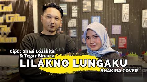 Lilakno Lungaku Shakira Live Cover YouTube