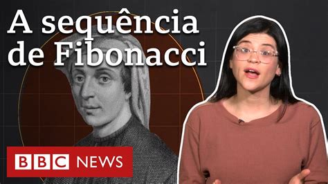 O Que A Sequ Ncia De Fibonacci E Por Que Chamada De C Digo Secreto