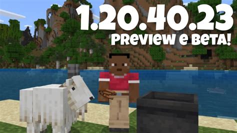 Minecraft 1 20 40 23 Nova Versão Beta E Preview Correções De Bugs E