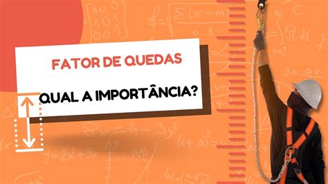 Fator De Quedas E Zona Livre De Quedas Ma Consultoria E Treinamentos