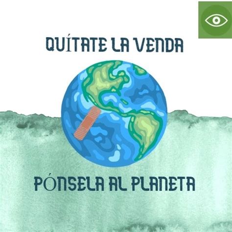 La campaña Quítate la venda reflexiona sobre el cambio climático y la