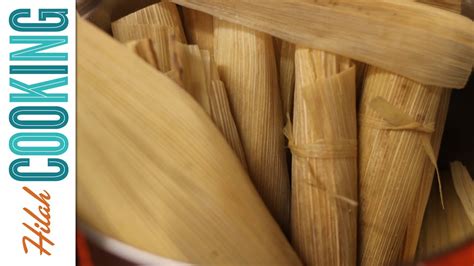 How To Make Tamales Basic Tamale Recipe Hilah Cooking Youtube