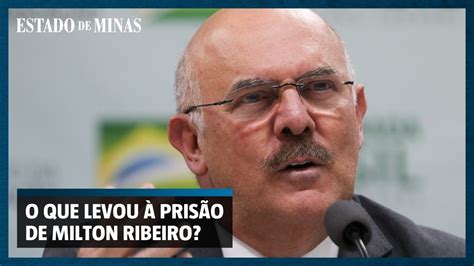 Milton Ribeiro O Que Levou à Prisão Do Ex Ministro Youtube