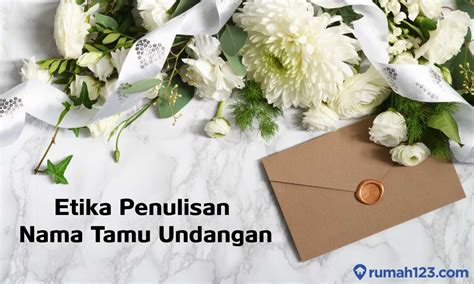 Etika Penulisan Nama Tamu Undangan Yang Baik Dan Benar