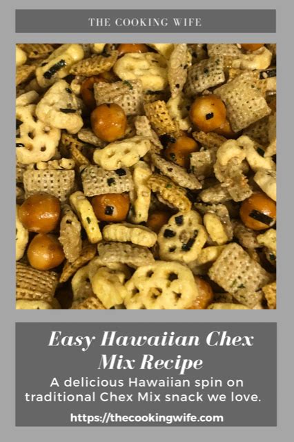 Simply Delicious Hawaiian Style Chex Mix The Cooking Wife