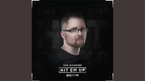 Hit Em Up (Radio Mix) - The Machine | Shazam