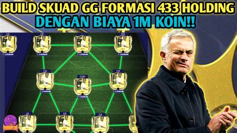 Punya M Koin Build Skuad Gg Formasi Holding Semua Pemain Dijamin