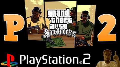 ️ Grand Theft Auto San Andreas Ps2™️ Gameplay Part 2 Youtube