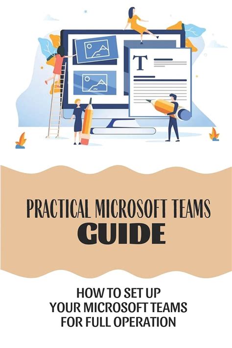 Buy Practical Microsoft Teams Guide: How To Set Up Your Microsoft Teams ...