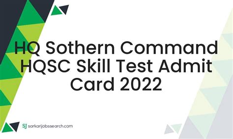 HQ Sothern Command HQSC Skill Test Admit Card 2022 SarkariJobsSearch