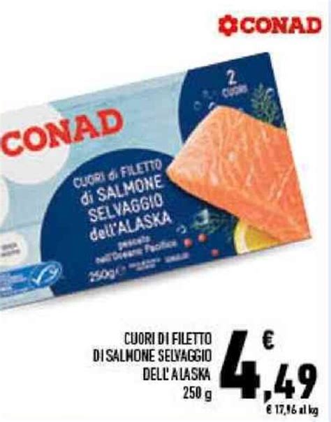 Conad Cuori Di Filetto Di Salmone Selvaggio Dell Alaska 250 G Offerta